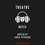 Logo of the podcast Theatre Notes Podcast Theatre Notes