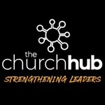 Podcast TheChurchHub, Strengthening Pastors &amp; Ministry Leaders