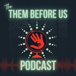 Logo of the podcast Them Before Us Podcast