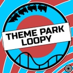 Theme Park Loopy - Britain's Theme Park Podcast! Theme Park Loopy - Britain's Theme Park Podcast!