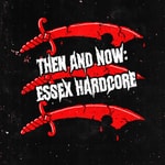 Logo of the podcast Then and Now: Essex Hardcore Podcast Podcast Then and Now: Essex Hardcore Podcast
