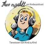 Logo of the podcast Theo erzählt®️ Podcast Theo erzählt®️