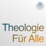 Logo of the podcast Theologie für Alle Podcast Theologie für Alle