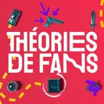 Logo of the podcast Théories de Fans - Les films et séries décryptés Podcast Théories de Fans - Les films et séries décryptés