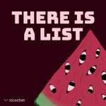 Logo of the podcast There is a List Podcast There is a List