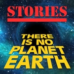 Logo of the podcast There Is No Planet Earth Stories Podcast There Is No Planet Earth Stories