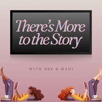 Podcast There’s More to the Story