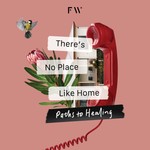 There's No Place Like Home by Future Women Podcast There's No Place Like Home by Future Women