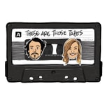 Logo of the podcast These Are Those Tapes Podcast These Are Those Tapes