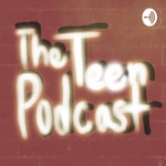 Logo of the podcast TheTeenPodcast Podcast TheTeenPodcast