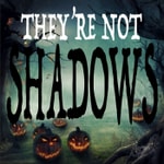 Logo of the podcast THEY'RE NOT SHADOWS Podcast THEY'RE NOT SHADOWS