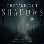 Logo of the podcast THEY'RE NOT SHADOWS Podcast THEY'RE NOT SHADOWS