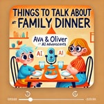 Logo of the podcast Things to Talk About at Family Dinner Podcast Things to Talk About at Family Dinner