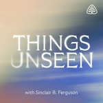 Logo of the podcast Things Unseen with Sinclair B. Ferguson
