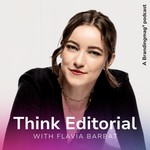 Logo of the podcast Think Editorial with Flavia Barbat Podcast Think Editorial with Flavia Barbat