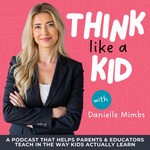 Logo of the podcast Think Like a Kid Podcast Think Like a Kid