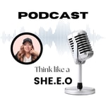 Logo of the podcast Think Like A She.E.O Podcast Think Like A She.E.O