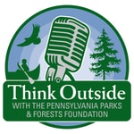 Logo of the podcast Think Outside with the Pennsylvania Parks and Forests Foundation Logo of the podcast Think Outside with the Pennsylvania Parks and Forests Foundation