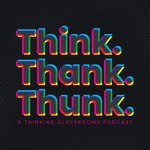 Logo of the podcast Think Thank Thunk Logo of the podcast Think Thank Thunk