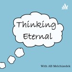 Logo of the podcast THINKING ETERNAL Podcast THINKING ETERNAL