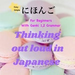 Logo of the podcast Thinking out loud in Japanese Podcast Thinking out loud in Japanese