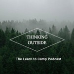 Logo of the podcast Thinking Outside: the Learn-to Camp Podcast Podcast Thinking Outside: the Learn-to Camp Podcast