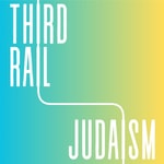Third Rail Judaism Podcast Third Rail Judaism
