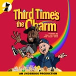 Third Time's the Charm Podcast Third Time's the Charm