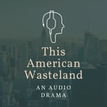 Logo of the podcast This American Wasteland Podcast This American Wasteland