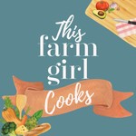 Logo of the podcast This Farm Girl Cooks Podcast Podcast This Farm Girl Cooks Podcast
