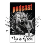 Logo of the podcast This is Africa Podcast Logo of the podcast This is Africa Podcast