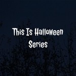 Logo of the podcast This Is Halloween Series Podcast This Is Halloween Series