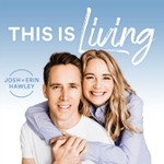 Logo of the podcast This is Living with Josh and Erin Hawley Podcast This is Living with Josh and Erin Hawley
