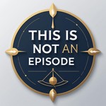 Logo of the podcast This is not an episode Podcast This is not an episode