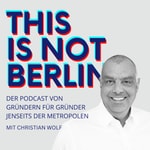 Logo of the podcast This is not Berlin Podcast This is not Berlin