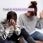 This Is Perimenopause: Women's Health, Perimenopause and Menopause Journey