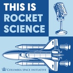 This is Rocket Science Podcast This is Rocket Science