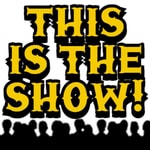 Logo of the podcast This Is the Show! Podcast This Is the Show!