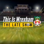 This Is Wrexham | The Late Show with Shaun Winter Podcast This Is Wrexham | The Late Show with Shaun Winter