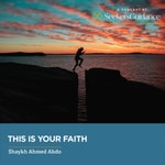 Logo of the podcast This is Your Faith with Shaykh Ahmed Abdo Podcast This is Your Faith with Shaykh Ahmed Abdo