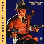 Podcast This is Your FBI (OTRR)
