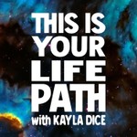 This is Your Lifepath Podcast This is Your Lifepath