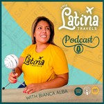 This Latina Travels Podcast This Latina Travels