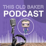 Logo of the podcast This Old Baker Podcast Podcast This Old Baker Podcast