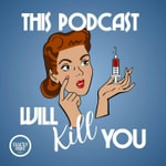 Logo of the podcast This Podcast Will Kill You