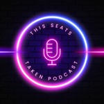 Logo of the podcast This Seats Taken Podcast This Seats Taken