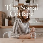 This Social Cottage Podcast This Social Cottage