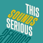 Logo of the podcast This Sounds Serious Logo of the podcast This Sounds Serious