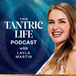 Logo of the podcast This Tantric Life with Layla Martin Podcast This Tantric Life with Layla Martin