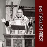 Logo of the podcast This turbulent priest Podcast This turbulent priest